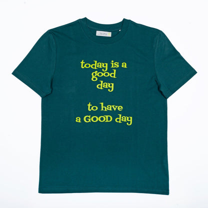 A GOOD DAY... T-SHIRT